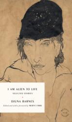 I Am Alien to Life - Djuna Barnes (ISBN: 9781961341227)