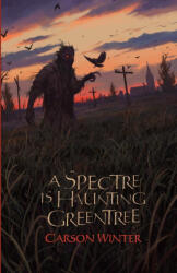 A Spectre is Haunting Greentree (ISBN: 9781959790044)