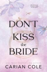 Don't Kiss the Bride - Carian Cole (ISBN: 9781959194118)