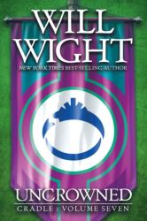 Uncrowned - Will Wight (ISBN: 9781959001416)