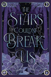 The Stars Couldn't Break Us - Valerie Rivers (ISBN: 9781958673942)