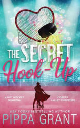 The Secret Hook Up - Pippa Grant (ISBN: 9781955930291)