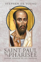 Saint Paul the Pharisee - Stephen De Young (ISBN: 9781955890700)