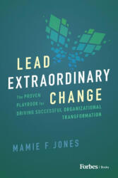 Lead Extraordinary Change (ISBN: 9781955884921)