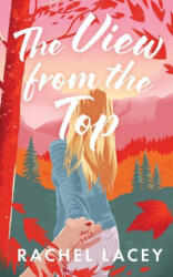 The View from the Top - Rachel Lacey (ISBN: 9781952992193)