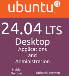 Ubuntu 24.04 LTS Desktop - Richard Petersen (ISBN: 9781949857436)