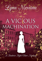 A Vicious Machination - Lynn Messina (ISBN: 9781942218944)