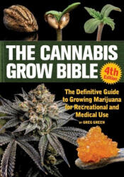 The Cannabis Grow Bible (ISBN: 9781937866785)