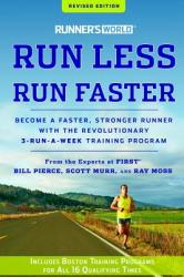 Runner's World Run Less, Run Faster - Bill Pierce (2012)