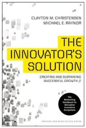 Innovator's Solution - Clayton M Christensen (2013)