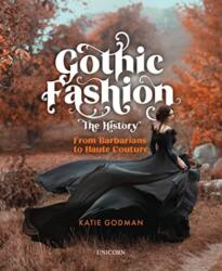 Gothic Fashion The History (ISBN: 9781916846104)