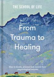 From Trauma to Healing (ISBN: 9781916753198)