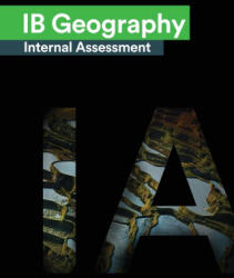 IB Geography Internal Assessment - Alexander Zouev (ISBN: 9781916345188)