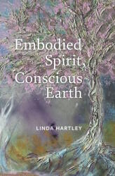 Embodied Spirit, Conscious Earth (ISBN: 9781913743994)