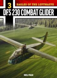 Eagles of the Luftwaffe: Dfs 230 (ISBN: 9781911704263)