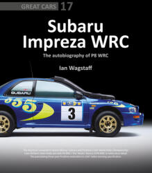 Subaru Impreza WRC - The Autobiography of P8 WRC (ISBN: 9781907085529)
