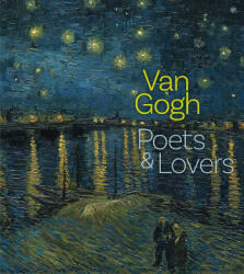 Van Gogh - Poets and Lovers - Cornelia Homburg, Renske Cohen Tervaert, Julien Domercq, Michael Glover, Cindy Kang (ISBN: 9781857097016)