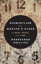 Dismantling the Master's Clock (ISBN: 9781849355612)