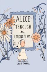 Alice Through the Looking Glass (ISBN: 9781840228472)