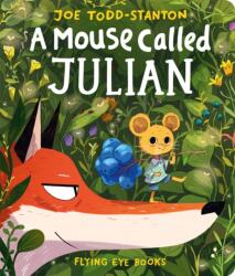 A Mouse Called Julian (ISBN: 9781838742140)