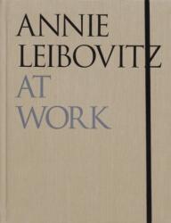 Annie Leibovitz At Work (ISBN: 9781838668204)