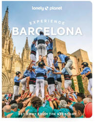 Experience Barcelona - Barcelona felfedezése - Lonely Planet útikönyv 2025 (ISBN: 9781837583225)