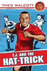 T. J. and the Hat-trick - Theo Walcott (2010)