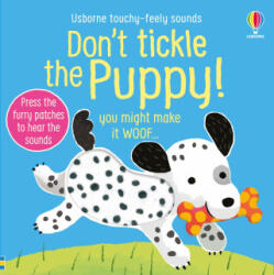 Don't Tickle the Puppy! - Ana Martin Larranaga (ISBN: 9781836051053)