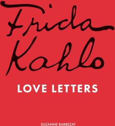 Frida Kahlo's Love Letters (ISBN: 9781836001546)