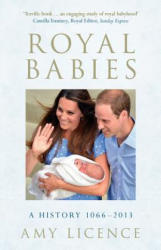 Royal Babies - Amy Licence (2013)