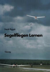 Segelfliegen Lernen - Derek Piggott (2012)