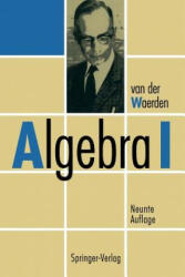 Algebra I - B. L. van der Waerden, J. Neukirch (2012)