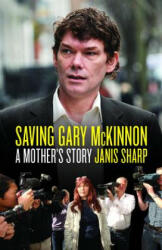 Saving Gary McKinnon - Janis Sharp (2013)