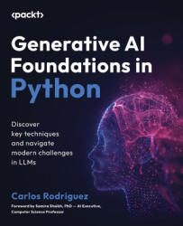 Generative AI Foundations in Python (ISBN: 9781835460825)