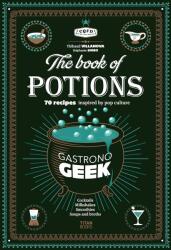 Gastronogeek Book of Potions - Thibaud Villanova (ISBN: 9781835410356)