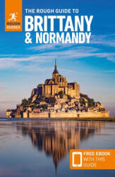 The Rough Guide to Brittany and Normandy: Travel Guide with eBook (ISBN: 9781835291764)