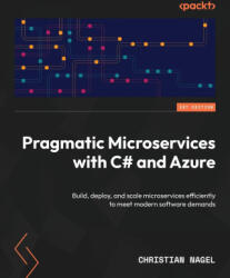 Pragmatic Microservices with C# and Azure (ISBN: 9781835088296)