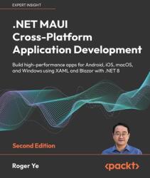 NET MAUI Cross-Platform Application Development - Second Edition (ISBN: 9781835080597)