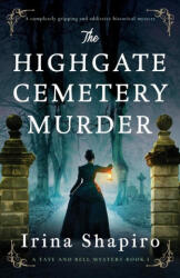 The Highgate Cemetery Murder - Irina Shapiro (ISBN: 9781805081791)
