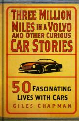 Three Million Miles in a Volvo and Other Curious Car Stories (ISBN: 9781803995496)