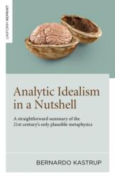 Analytic Idealism in a Nutshell (ISBN: 9781803416694)