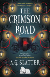 The Crimson Road - Slatter, A. G. (ISBN: 9781803364568)