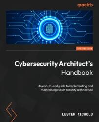 Cybersecurity Architect's Handbook (ISBN: 9781803235844)
