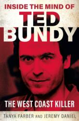 Inside the Mind of Ted Bundy - Tanya Farber (ISBN: 9781802472714)