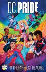 DC Pride: To the Farthest Reaches (ISBN: 9781799501527)