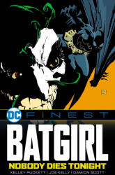 DC FINEST BATGIRL NOBODY DIES TONIGHT (ISBN: 9781799501046)