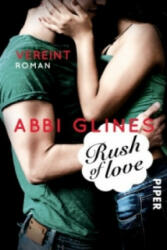 Rush of Love - Vereint - Abbi Glines, Heidi Lichtblau (2013)