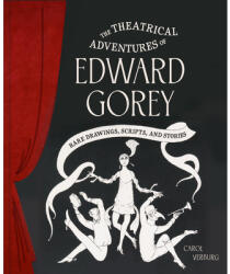 The Theatrical Adventures of Edward Gorey - Verburg (ISBN: 9781797229539)