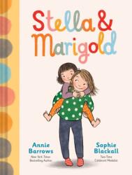 Stella & Marigold - Sophie Blackall (ISBN: 9781797219707)
