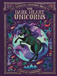 The Magical Unicorn Society: The Dark Heart Unicorns (ISBN: 9781789296679)